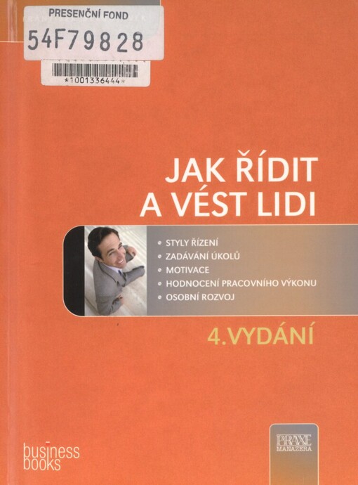 Jak řídit a vést lidi: testy, případové studie, styly řízení, motivace a hodnocení