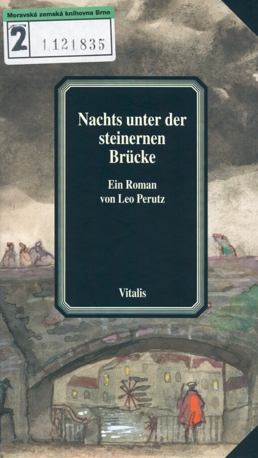 Nachts unter der steinernen Brücke: ein roman