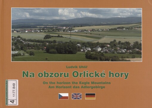 Na obzoru Orlické hory =: On the horizon the Eagle Mountains = Am Horizont das Adlergebirge