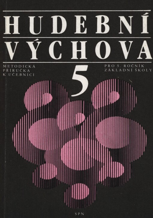 Metodická příručka k učebnici Hudební výchova pro pátý ročník základní školy