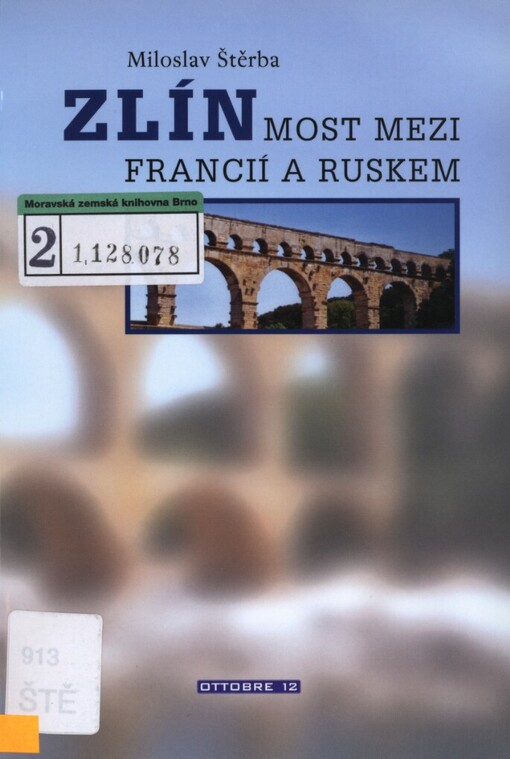 Zlín: most mezi Francií a Ruskem