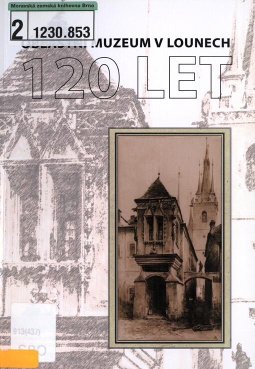 Sborník ke 120. výročí založení Oblastního muzea v Lounech