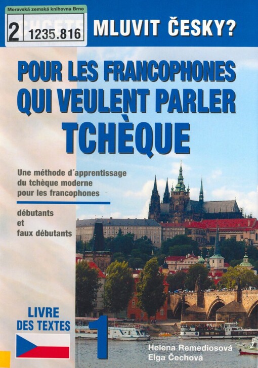 Chcete mluvit česky? =: Pour les francophones qui veulent parler tchèque