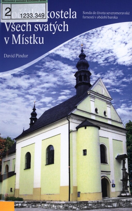 Počátky kostela Všech svatých v Místku: sonda do života severomoravské farnosti v období baroka