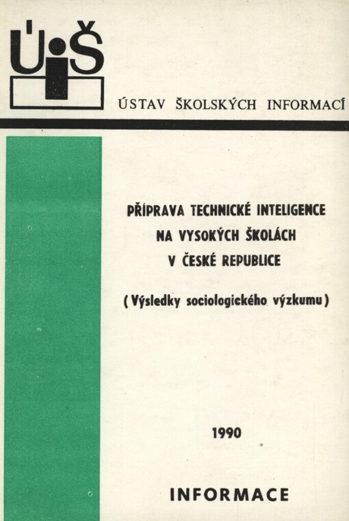 Příprava technické inteligence na vysokých školách v České republice :výsledky sociologického výzkumu