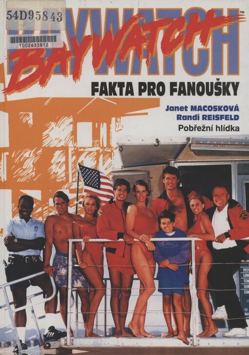 Baywatch: fakta pro fanoušky : pobřežní hlídka