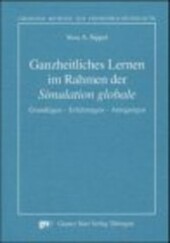 Ganzheitliches Lernen im Rahmen der Simulation globale : Grundlagen, Erfahrungen-Anregungen