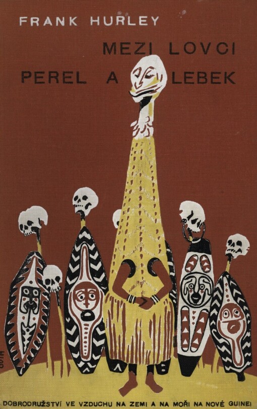 Mezi lovci perel a lebek :dobrodružství ve vzduchu, na zemi a na moři na Nové Guinei