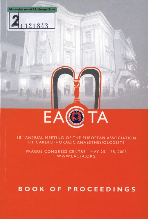 18th Annual meeting of the European Association of Cardiothoracic Anaesthesiologists: book of proceedings : Prague Congress Centre, May 25-28, 2003