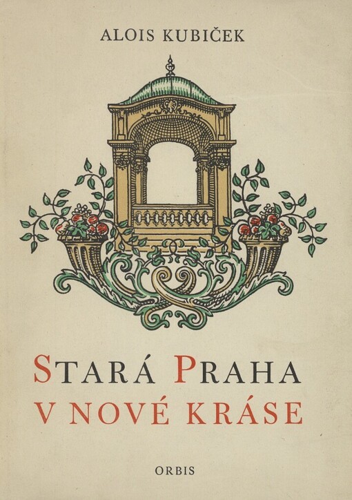 Stará Praha v nové kráse :obnovené památky pražské