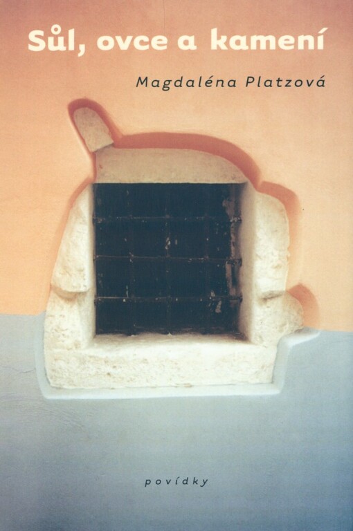 Sůl, ovce a kamení: [povídky]