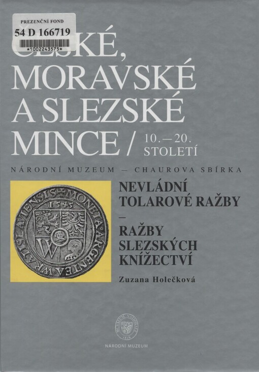České, moravské a slezské mince 10.-20. století: Národní muzeum 