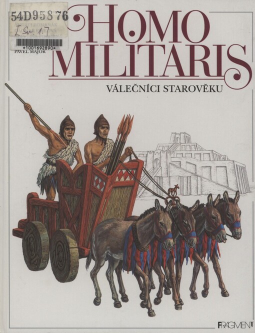 Homo militaris: válečníci starověku
