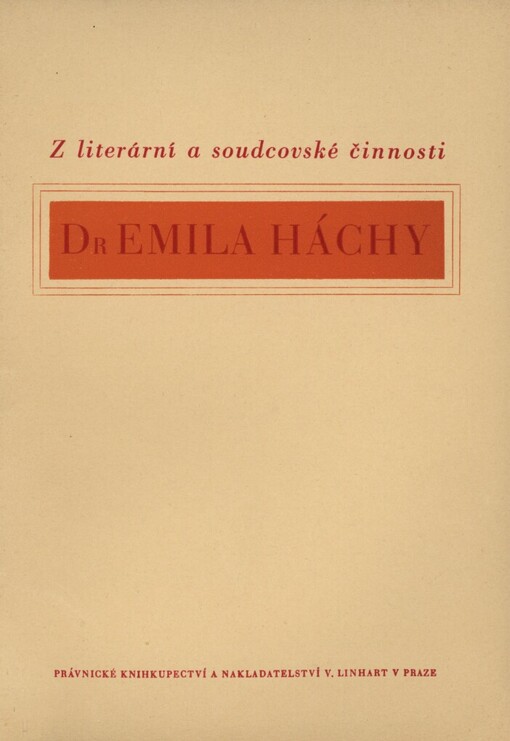 Z literární a soudcovské pozůstalosti Dr Emila Háchy