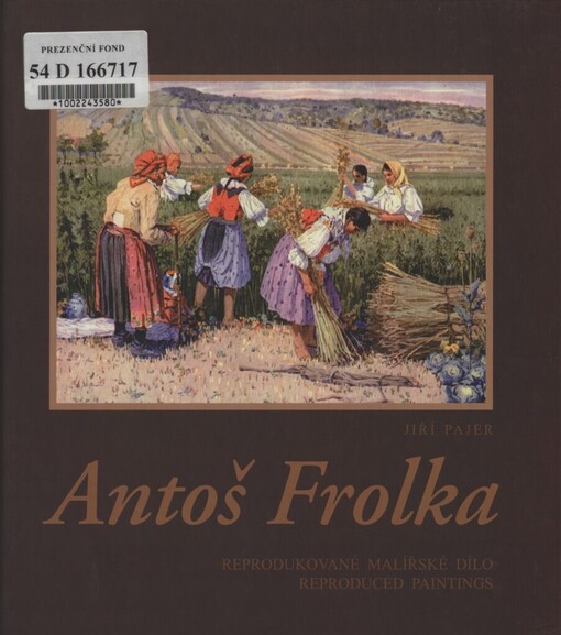 Antoš Frolka: reprodukované malířské dílo = reproduced paintings
