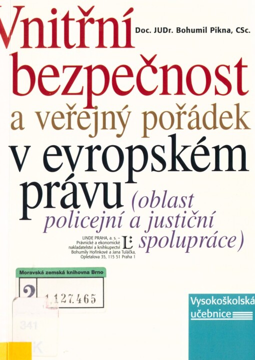 Vnitřní bezpečnost a veřejný pořádek v evropském právu: (oblast policejní a justiční spolupráce) : vysokoškolská právnická učebnice