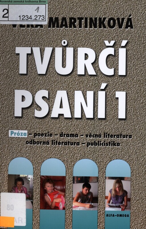 Tvůrčí psaní: próza - poezie - drama - věcná literatura - odborná literatura - publicistika : [uvedení do tvůrčího psaní]