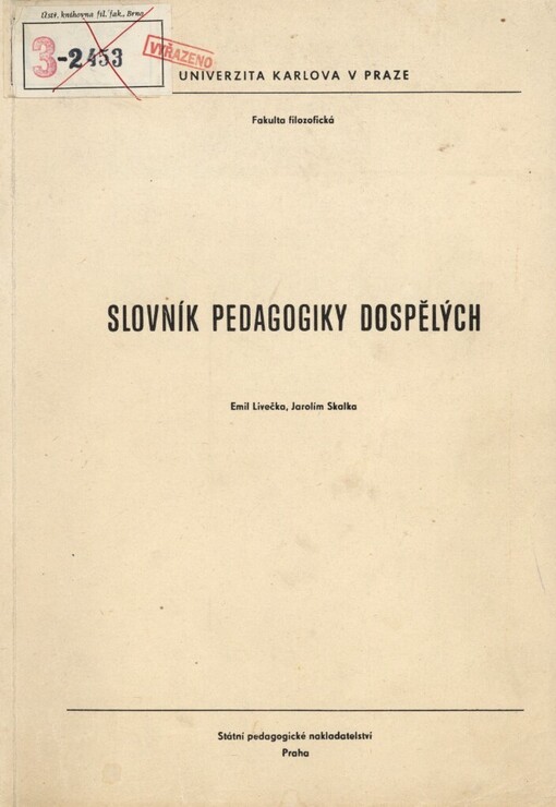 Slovník pedagogiky dospělých :určeno pro posl. fak. filozof., stud. obor výchova a vzdělávání dospělých