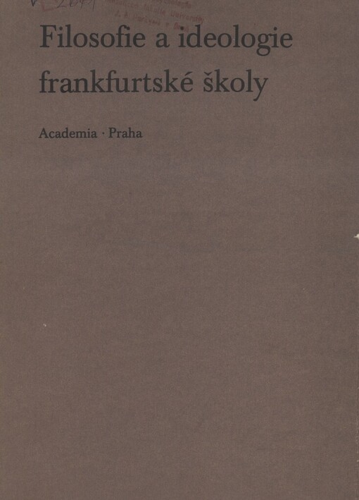 Filosofie a ideologie frankfurtské školy :kritika některých koncepcí