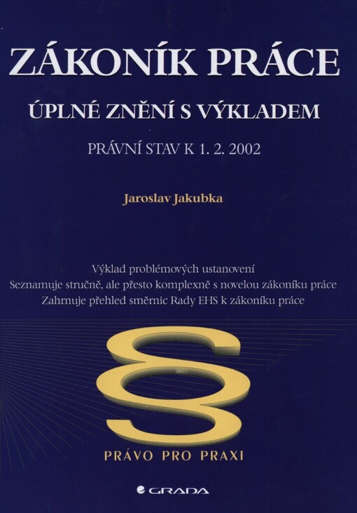 Zákoník práce - úplné znění s výkladem: právní stav k 1.2.2002