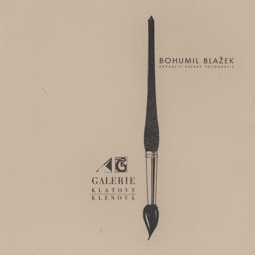 Bohumil Blažek: [akvarely, kresby, grafika : Galerie Klatovy-Klenová 3. července - 15. srpna 1999]