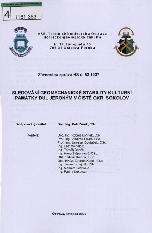 Sledování geomechanické stability kulturní památky Důl Jeroným v Čisté okr. Sokolov: závěrečná zpráva HS č. 53 1037