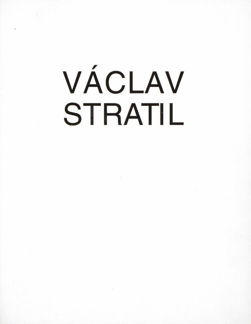 Václav Stratil: [Kat. výstavy], Hradec Králové 1994