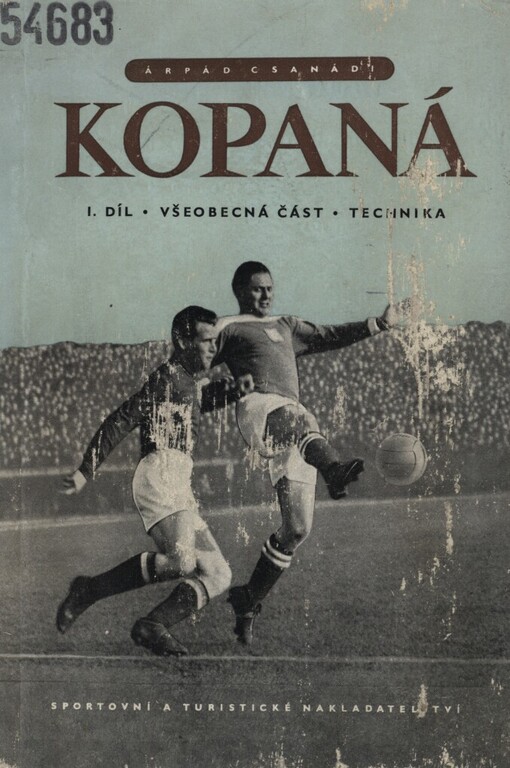 Kopaná.1. díl,Všeobecná část - technika