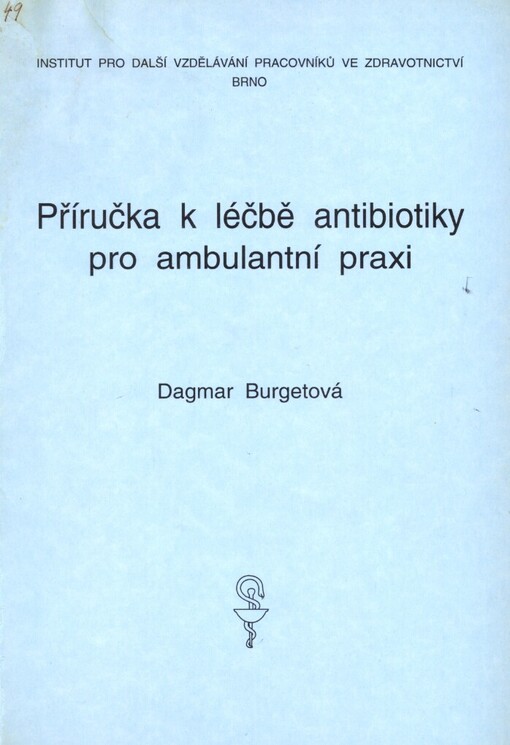 Příručka k léčbě antibiotiky pro ambulantní praxi :Určeno pro obvodní lékaře a obvodní pediatry