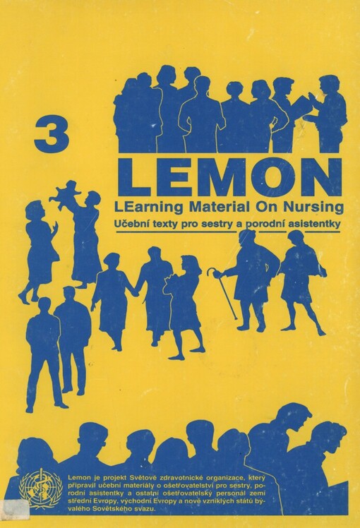 LEMON 3: učební texty pro sestry a porodní asistentky : etika v práci sestry, ochrana zdraví sestry, vedení a základy managementu