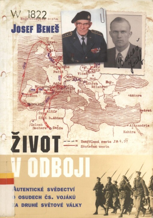Život v odboji: autentické svědectví o osudech čs. vojáků za druhé světové války