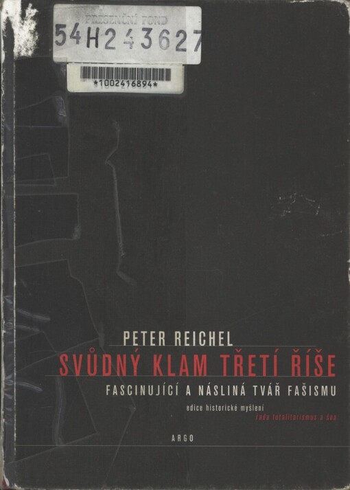 Svůdný klam Třetí říše: fascinující a násilná tvář fašismu
