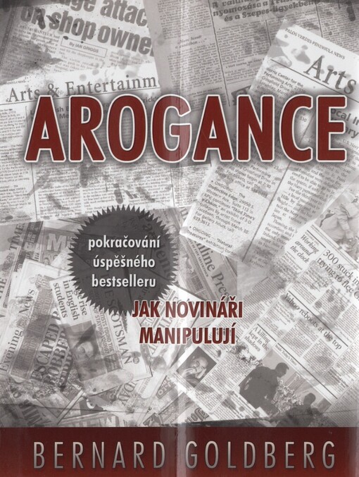 Arogance: největší příběh, který média nikdy nezveřejní
