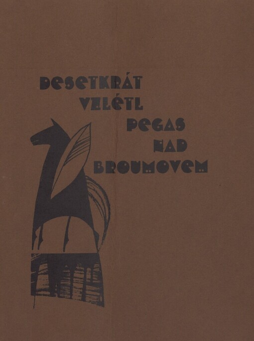 Desetkrát vzlétl Pegas nad Broumovem: výbor z poezie účastníků deseti ročníků Dnů poezie v Broumově