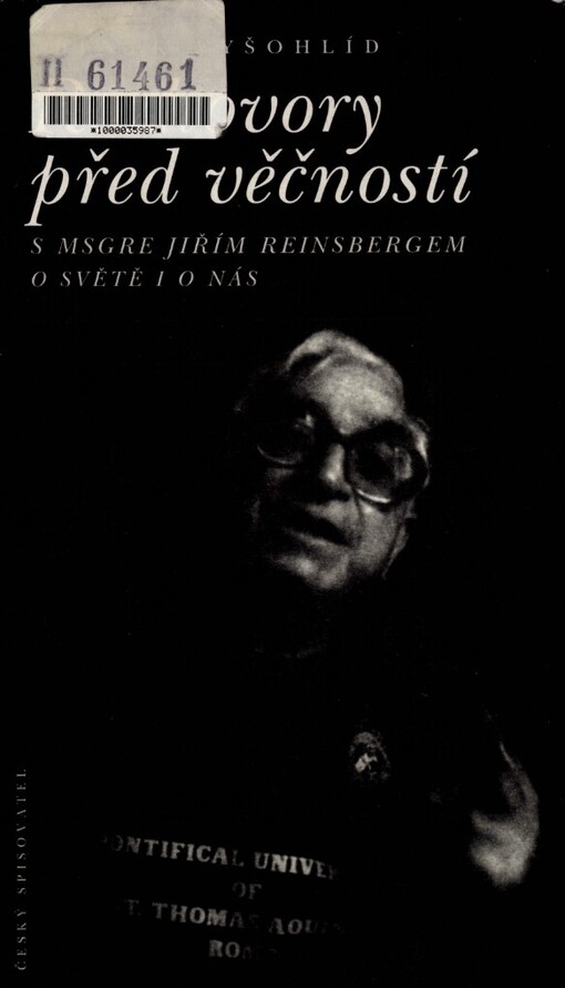 Rozhovory před věčností: s msgre Jiřím Reinsbergem o světě i o nás