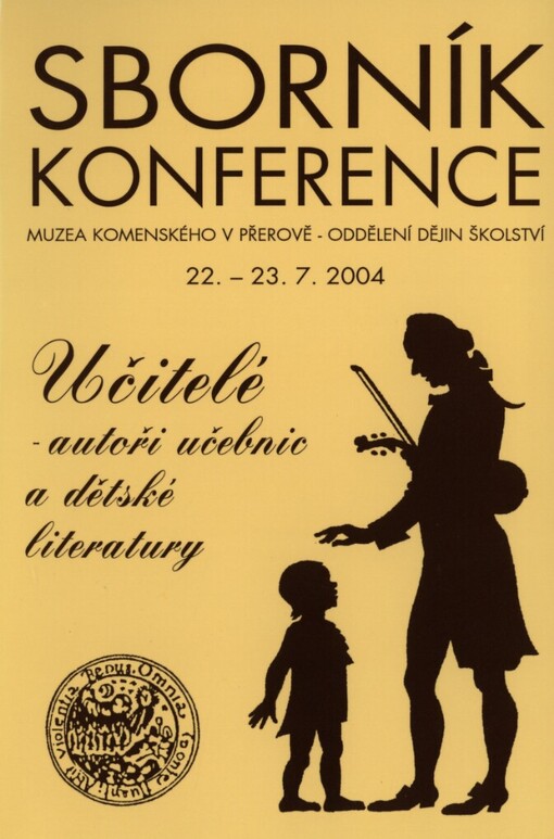 Učitelé - autoři učebnic a dětské literatury: materiály z odborné konference, konané 22.-23. června 2004 v Přerově