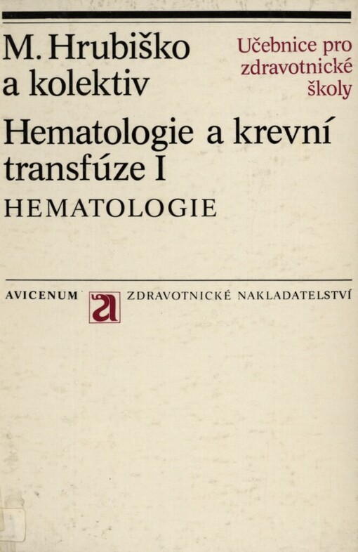 Hematologie a krevní transfúze: učebnice pro střední zdravotnické školy : studijní obor zdravotní laborant