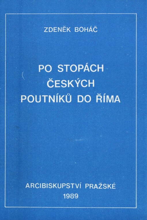 Po stopách českých poutníků do Říma