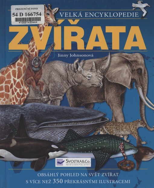 Zvířata: velká encyklopedie, 1. české vyd.