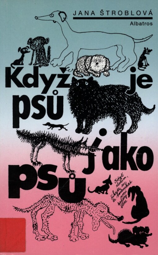 Když je psů jako psů: Pro čtenáře od 9 let
