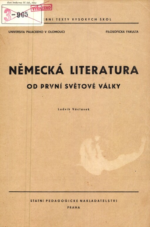 Německá literatura od první světové války: Určeno pro posl. fak. filosof. U[niv.] P[alackého] v Olomouci