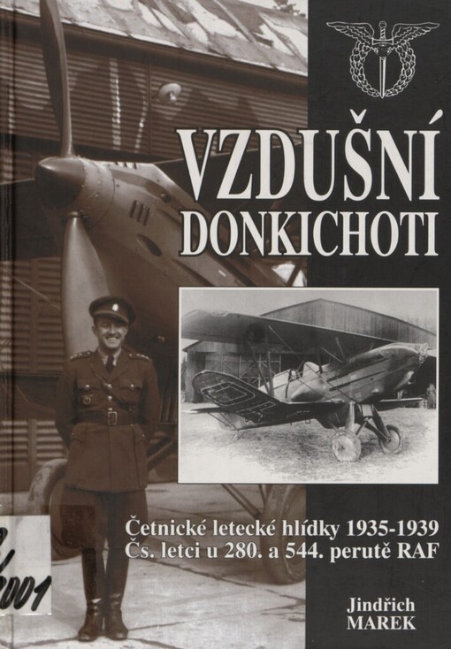 Vzdušní donkichoti: četnické letecké hlídky 1935-1939 : čs. letci u 280. a 544. perutě RAF