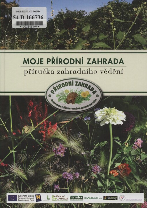Moje přírodní zahrada: příručka zahradního vědění