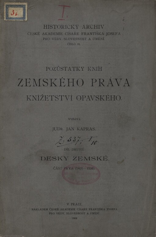 Pozůstatky knih zemského práva knížetství Opavského.Díl druhý,Desky zemské.