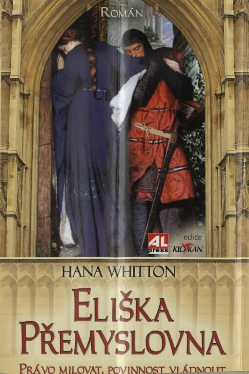 Eliška Přemyslovna: právo milovat, povinnost vládnout : román