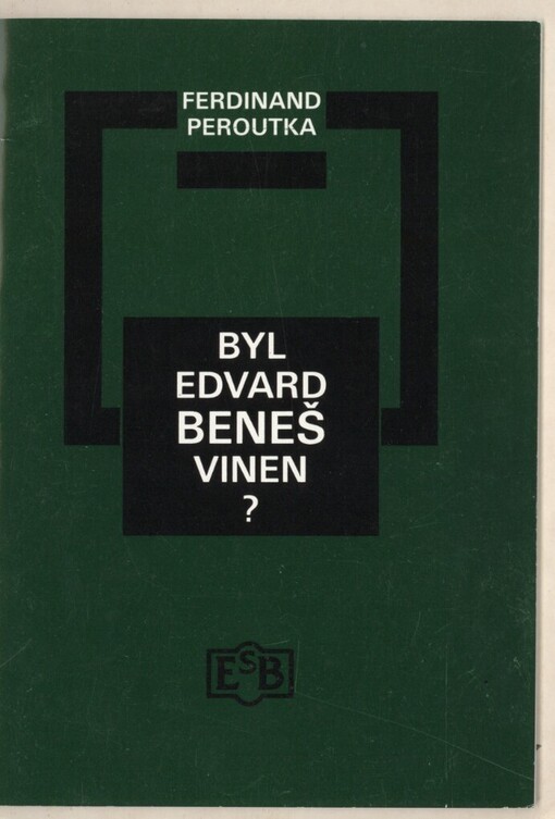 Byl Edvard Beneš vinen?