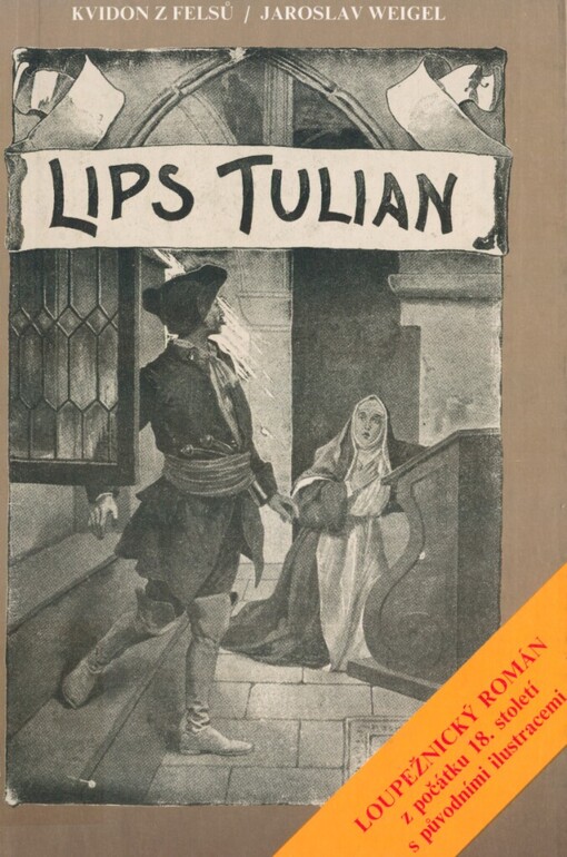 Lips Tulian: nejobávanější náčelník lupičů : historický román