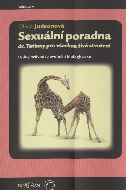 Sexuální poradna dr. Tatiany pro všechna živá stvoření: úplný průvodce evoluční biologií sexu