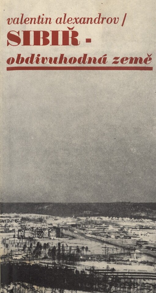Sibiř - obdivuhodná země