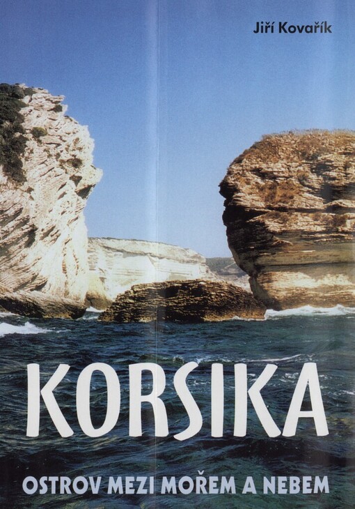 Korsika: ostrov mezi mořem a nebem